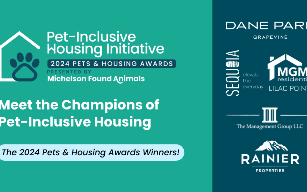 Meet the Champions of Pet-Inclusive Housing: The 2024 Pets & Housing Awards Winners!